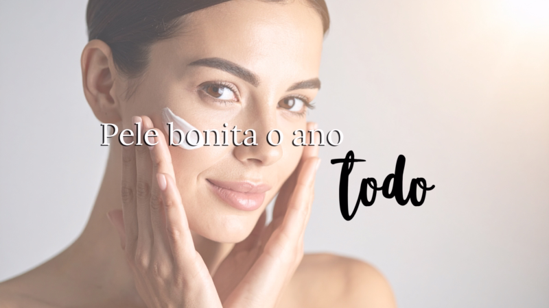 Pele perfeita o ano todo | Como montar sua rotina de skincare