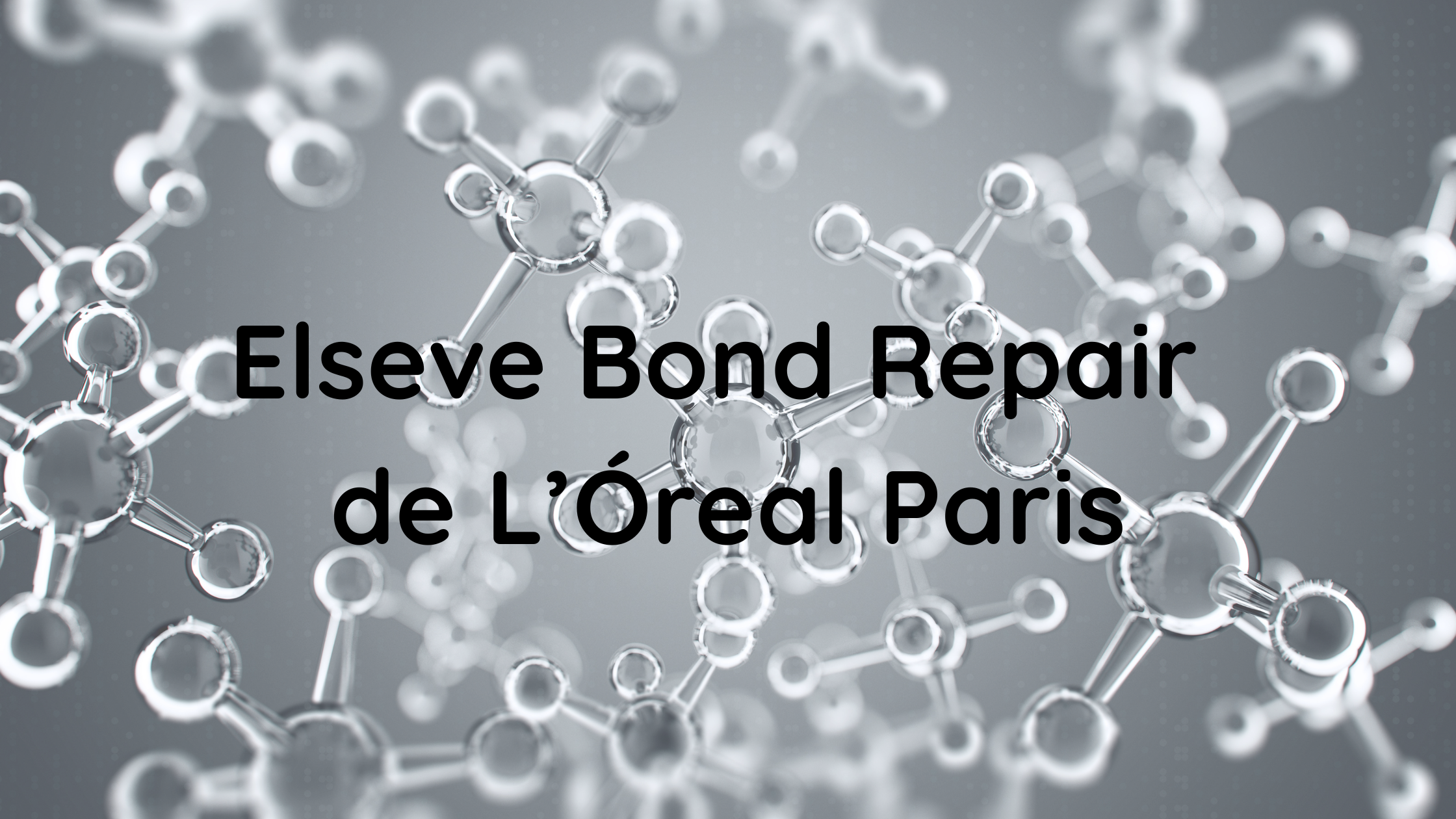 L’Oréal Elseve Bond Repair | Reparação Molecular