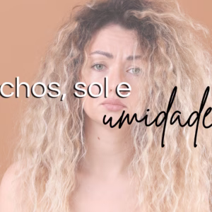 Cachos, sol e umidade: Como sobreviver ao clima?