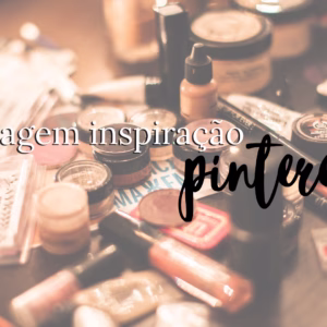 Maquiagem inspirada no Pinterest
