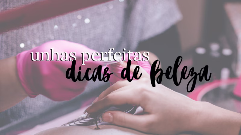 Unhas perfeitas: esmaltes fortalecedores e dicas de hidratação