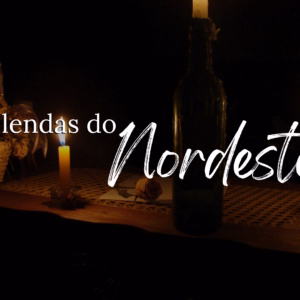 Lendas do Nordeste